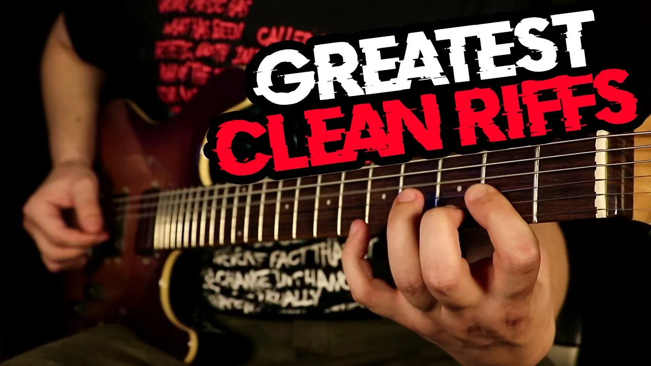 TOP 50 GREATEST CLEAN GUITAR RIFFS