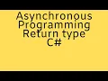 Asynchronous return type C