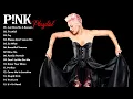 Download Lagu The Best of Pink - Pink Greatest Hits Full Album