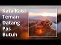 Download Lagu Kata Kata Sindiran Teman Yang Datang Pas Butuh - Kata Kata Bijak