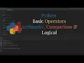 Python Arithmetic Comparison Logical Operators Beginner Tutorial