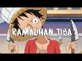 Download Lagu Ramadhan tiba {AMV} -ANIME MIX