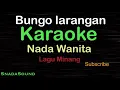 Download Lagu BUNGO LARANGAN-Lagu Minang|KARAOKE NADA WANITA​⁠ -Female-Cewek-Perempuan@ucokku