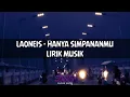 Download Lagu LaoNeis - Hanya Simpananmu (Lirik Video)