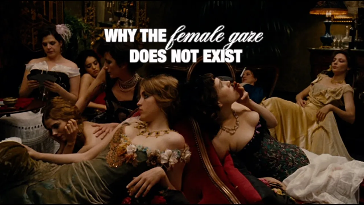 Why The Female Gaze Does Not Exist