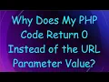 Why Does My PHP Code Return 0 Instead of the URL Parameter Value