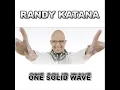 Randy Katana - One Solid Wave (Sam Sharp MIX) HQ