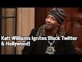 Katt Williams Explosive Interview Sends Shockwaves Through Black Twitter Hollywood