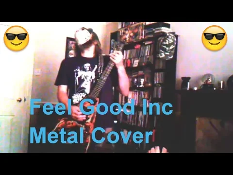 Download MP3 Feel good inc metal cover with Leo Moracchioli (Frog Leap Studios)