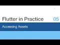 Flutter in Practice - E05 Accessing Assets