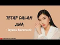 Lagu Tetap Dalam Jiwa - Isyana Sarasvati (Lirik)