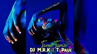 DJ M R K X T Paul Tamu Tamu Zouk 2019 