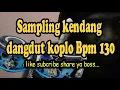 Download Lagu kendang koplo bpm 130 sampling