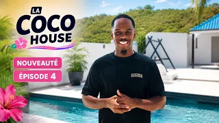 LA COCO HOUSE - ÉPISODE 4