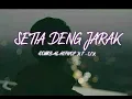 SETIA DENG JARAK-(GOMBAL HIPHOP X T-SIX)