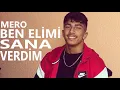 MERO - Ben Elimi Sana Verdim (Offical Video)