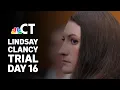 LIVE Lindsay Clancy Trial Day 16 Testimony continues