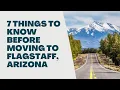 7 Things You Need To Know Before Moving To Flagstaff Arizona