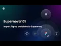 Importing Figma Variables to Supernova Supernova 101