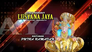 Download BASAH Singa Dangdut LUSYANA JAYA, 15 Juli 2018 - Anjatan Utara MP3