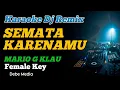 Lagu Semata Karenamu Mario G Klau Karaoke Dj Remix Nada Cewek (Female Key )