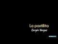 La Pastillita - Sergio Vargas (Letra)