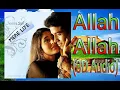 Allah Allah - Jeena Sirf Mere Liye (3D Audio)