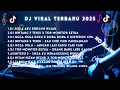 Lagu DJ TIKTOK TERBARU 2025🎵 DJ SEDIA AKU SEBELUM HUJAN 🎵 DJ NGAK GAK DULU KAMU CARI CARI FULL ALBUM
