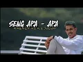 Download Lagu SENG APA - APA || FRESLY NIKIJULUW (Vidio Lirik )