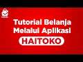 Download Lagu TUTORIAL BELANJA MELALUI APLIKASI HAITOKO