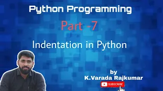 Python Programming Part - 7 Indentation in Python