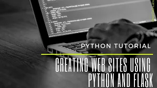 Python Tutorial - Creating Web Sites using Python and Flask