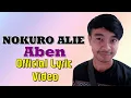 Aben- Nokuro Alie (Official Lyric Video)