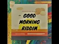 Good Morning Riddim (Instrumental)