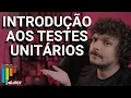 O minimo que voce deveria saber sobre testes unitarios -