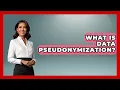 What Is Data Pseudonymization - Emerging Tech Insider
