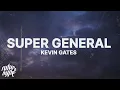 Kevin Gates -  Super General (Lyrics)