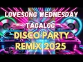 Download Lagu 💥 LOVESONG WEDNESDAY TAGALOG DISCO PARTY REMIX 2025 💥 ( 🔥 NEW NONSTOP COLLECTION 🔥 )