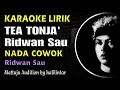 Tea Tonja Karaoke Ridwan Sau