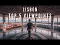 Top 5 viewpoints in LISBON