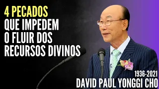 David Paul Yonggi Cho - 4 PECADOS QUE IMPEDEM O FLUIR DOS RECURSOS DIVINOS (Em Português)