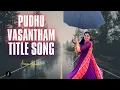 Download Lagu Pudhu Vasantham Serial Title Song (NEW) | Lyrics