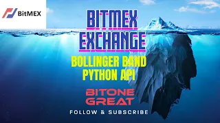 BITMEX Exchange Python API How to generate Bollinger Band Cryptocurrency Trading XBTUSD