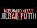 JILBAB PUTIH Versi Death Metal by Nebucard Nezar (cover)