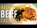 Ground Beef Hash Brown Casserole Recipe Easy Casserole Recipes