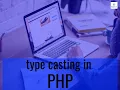 type casting in php