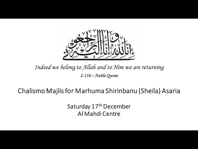⁣Chalismo Majlis for Marhuma Shirinbanu (Sheila) Asaria