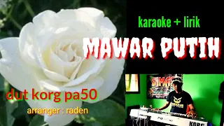 Download # MAWAR PUTIH # dut karaoke pa50🎹 MP3