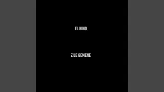 El Nino - Zile Gemene