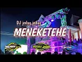 Download Lagu DJ MENEKETEHEK || VIRAL JEDAG JEDUG MENGKANE VIRAL TIKTOK MASH JHON PROJECT